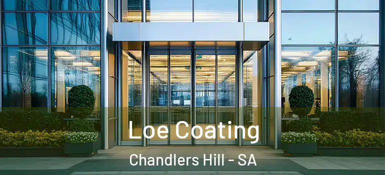 Loe Coating Chandlers Hill - SA