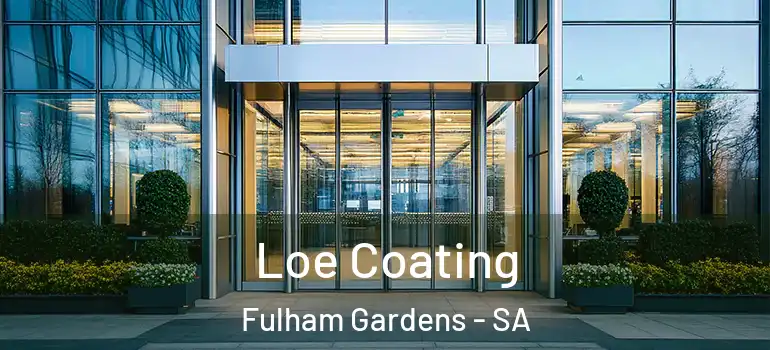 Loe Coating Fulham Gardens - SA