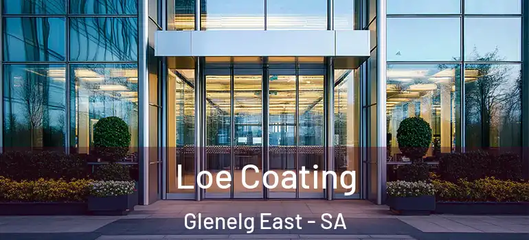 Loe Coating Glenelg East - SA