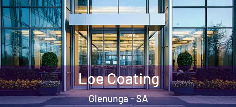 Loe Coating Glenunga - SA