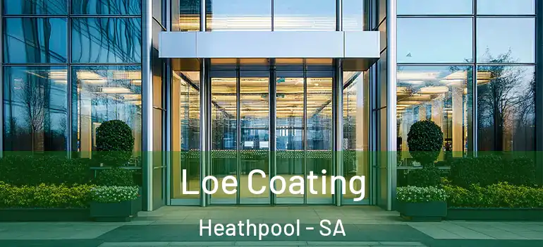 Loe Coating Heathpool - SA