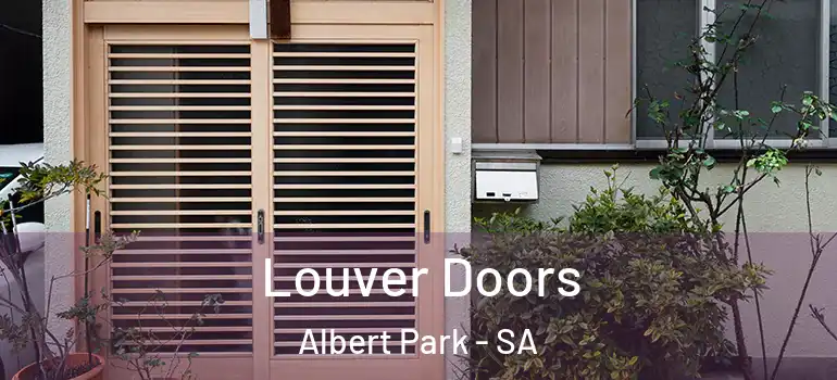 Louver Doors Albert Park - SA