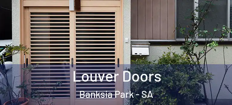 Louver Doors Banksia Park - SA