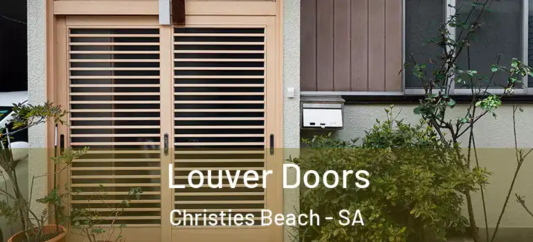 Louver Doors Christies Beach - SA