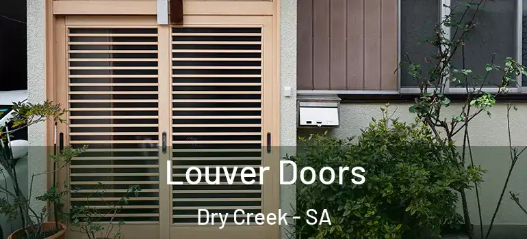 Louver Doors Dry Creek - SA