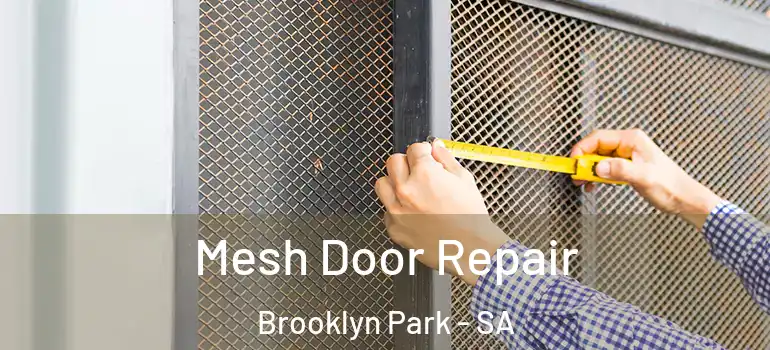 Mesh Door Repair Brooklyn Park - SA