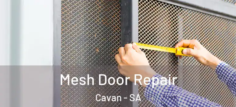 Mesh Door Repair Cavan - SA