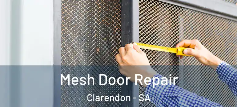 Mesh Door Repair Clarendon - SA