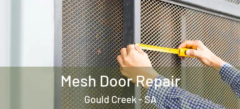 Mesh Door Repair Gould Creek - SA