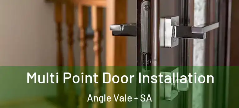 Multi Point Door Installation Angle Vale - SA