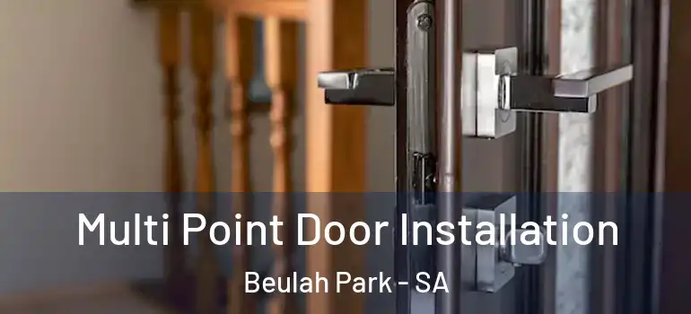 Multi Point Door Installation Beulah Park - SA