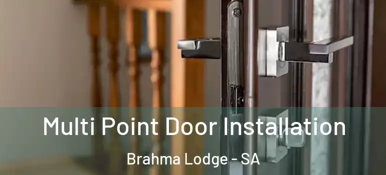 Multi Point Door Installation Brahma Lodge - SA