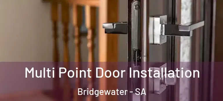 Multi Point Door Installation Bridgewater - SA