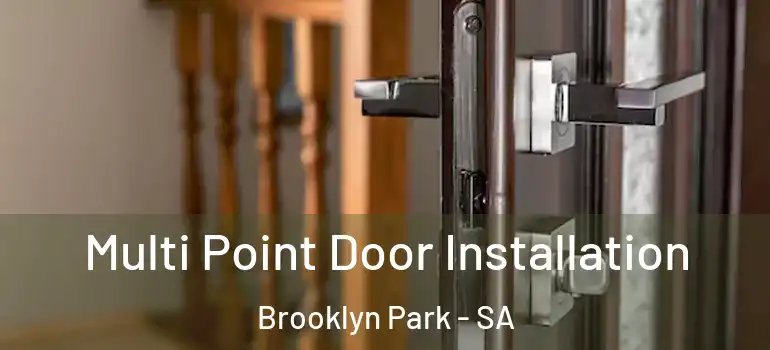 Multi Point Door Installation Brooklyn Park - SA