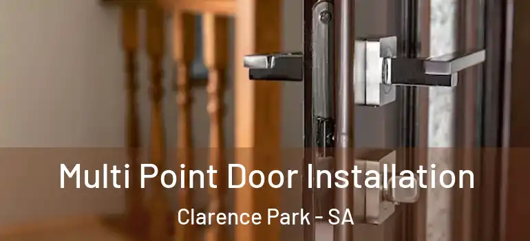 Multi Point Door Installation Clarence Park - SA