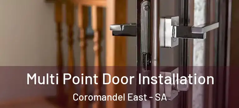 Multi Point Door Installation Coromandel East - SA