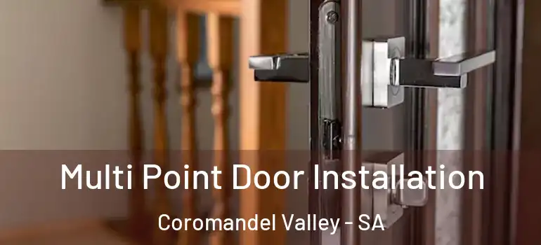 Multi Point Door Installation Coromandel Valley - SA