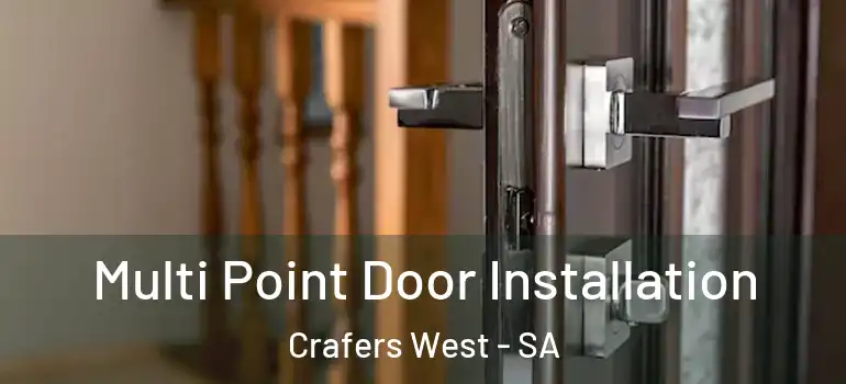 Multi Point Door Installation Crafers West - SA