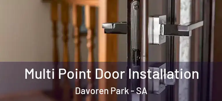 Multi Point Door Installation Davoren Park - SA