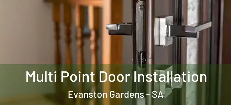 Multi Point Door Installation Evanston Gardens - SA