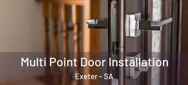 Multi Point Door Installation Exeter - SA