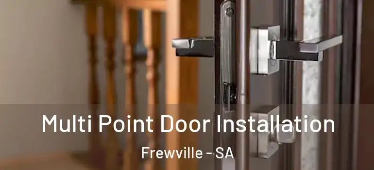 Multi Point Door Installation Frewville - SA
