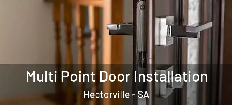 Multi Point Door Installation Hectorville - SA