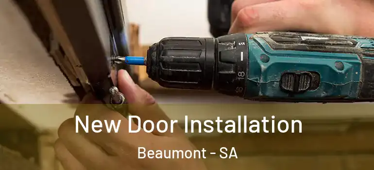 New Door Installation Beaumont - SA