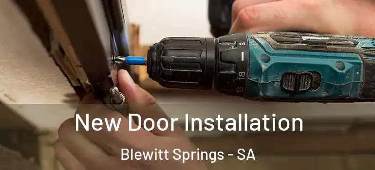 New Door Installation Blewitt Springs - SA