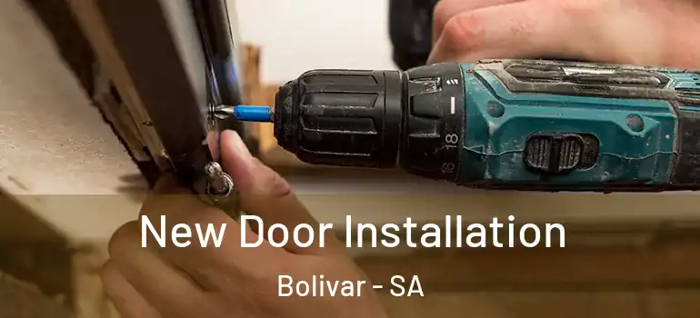 New Door Installation Bolivar - SA