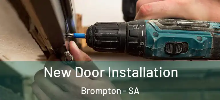New Door Installation Brompton - SA