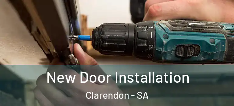 New Door Installation Clarendon - SA