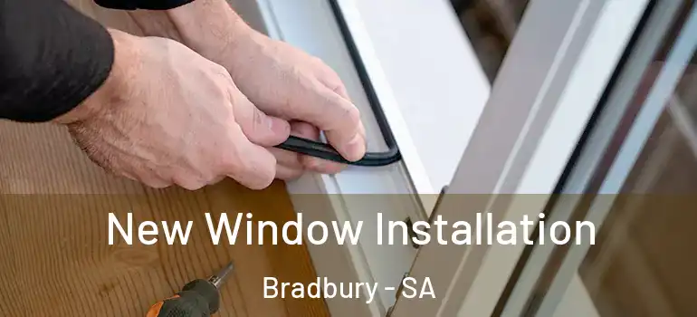 New Window Installation Bradbury - SA