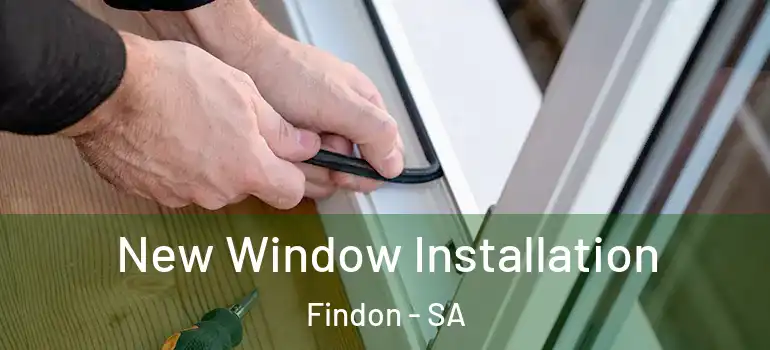  New Window Installation Findon - SA