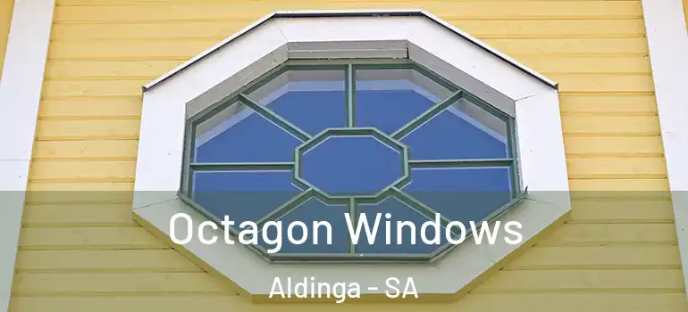 Octagon Windows Aldinga - SA