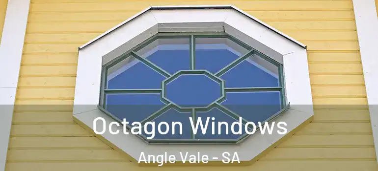  Octagon Windows Angle Vale - SA
