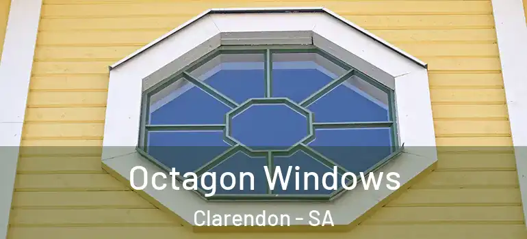 Octagon Windows Clarendon - SA