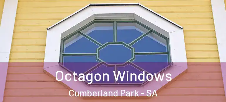  Octagon Windows Cumberland Park - SA