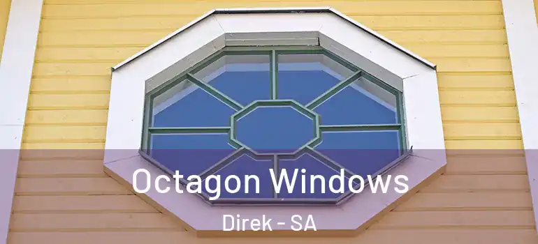 Octagon Windows Direk - SA