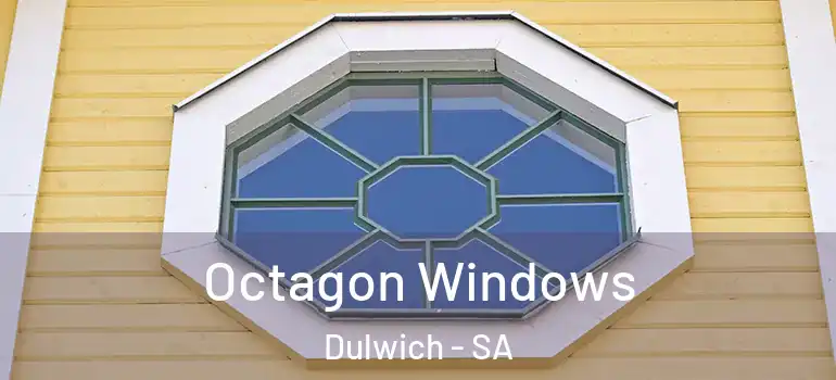  Octagon Windows Dulwich - SA