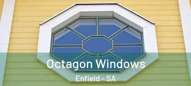 Octagon Windows Enfield - SA