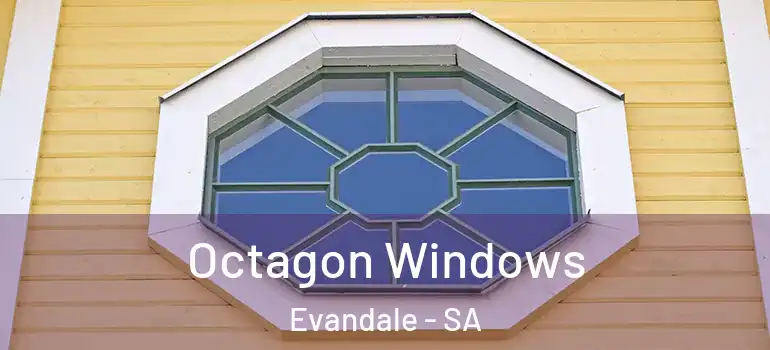 Octagon Windows Evandale - SA
