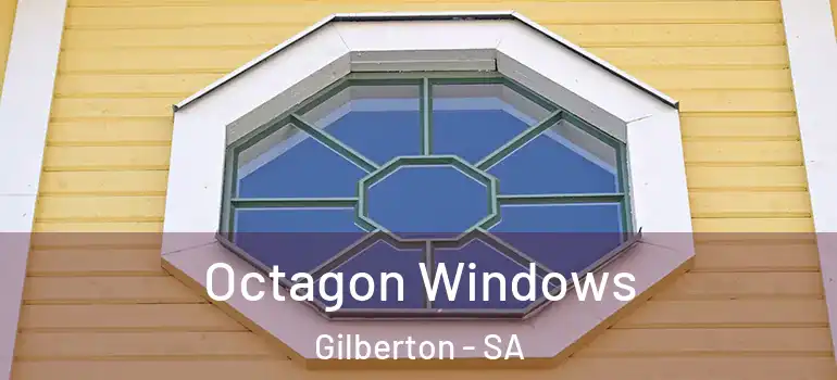 Octagon Windows Gilberton - SA