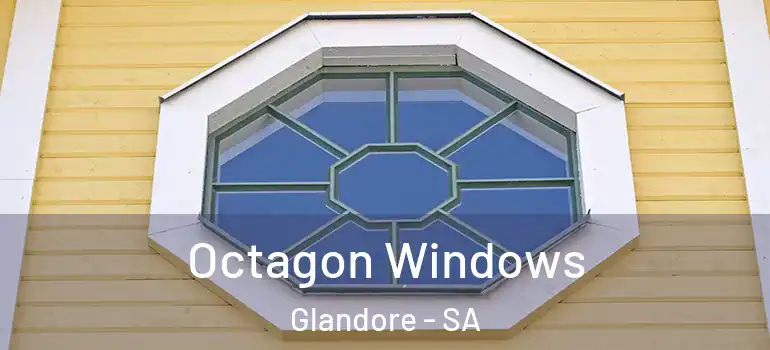 Octagon Windows Glandore - SA
