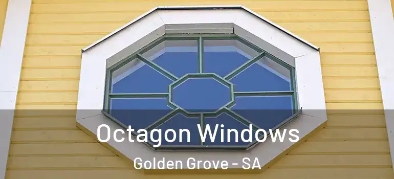 Octagon Windows Golden Grove - SA