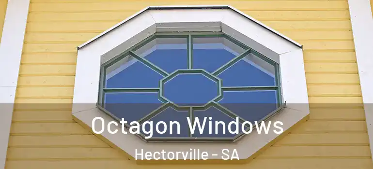 Octagon Windows Hectorville - SA