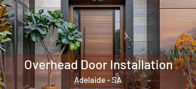  Overhead Door Installation Adelaide - SA