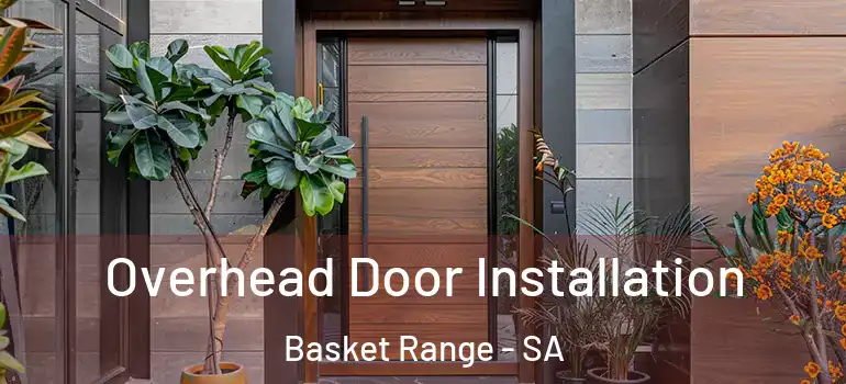 Overhead Door Installation Basket Range - SA