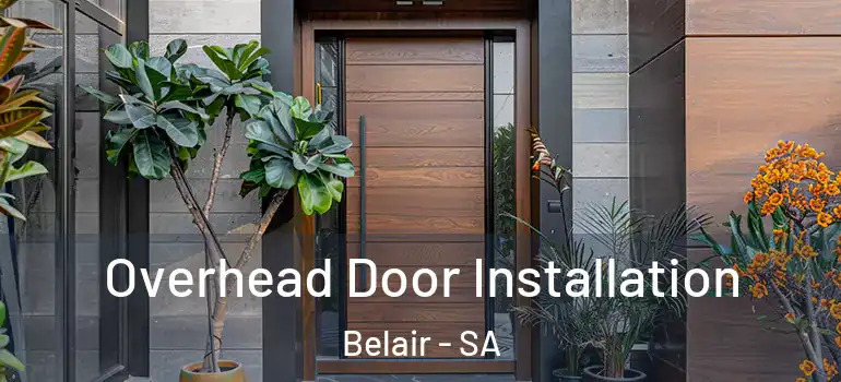 Overhead Door Installation Belair - SA