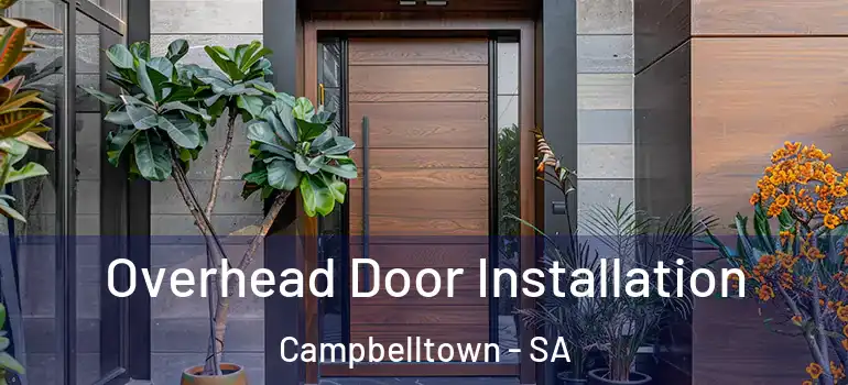 Overhead Door Installation Campbelltown - SA